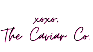 xoxo, The Caviar Co.
